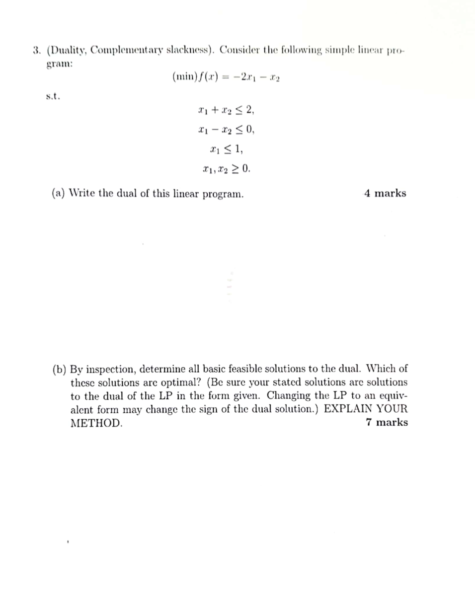 3. (Duality, Complementary slackness). Consider