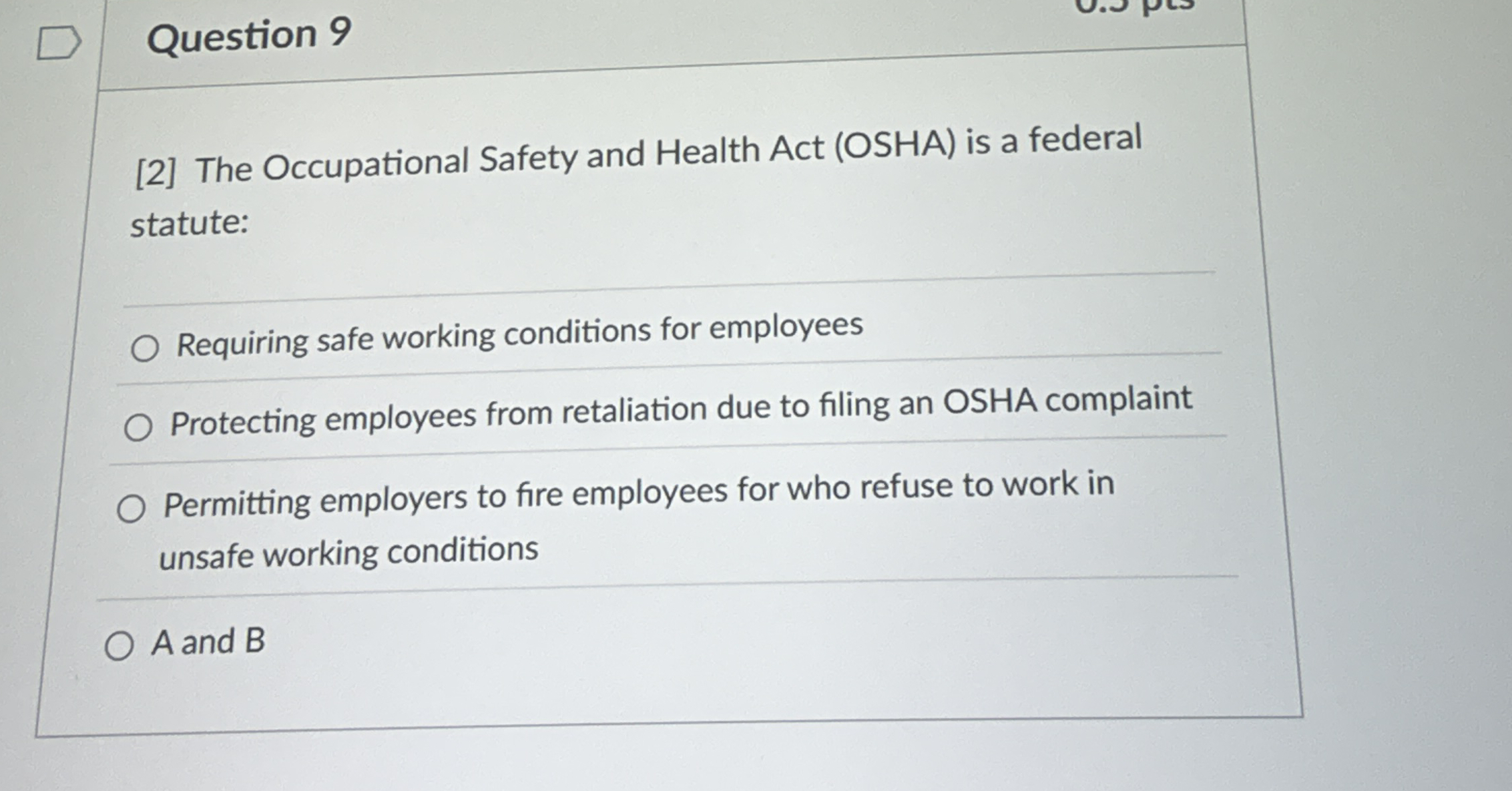 Question 9 [ 2 ] The Occupational Safety and