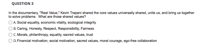 QUESTION 3 In the documentary, "Real Value,"