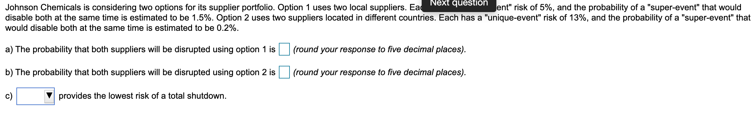 Johnson Chemicals is considering two options for