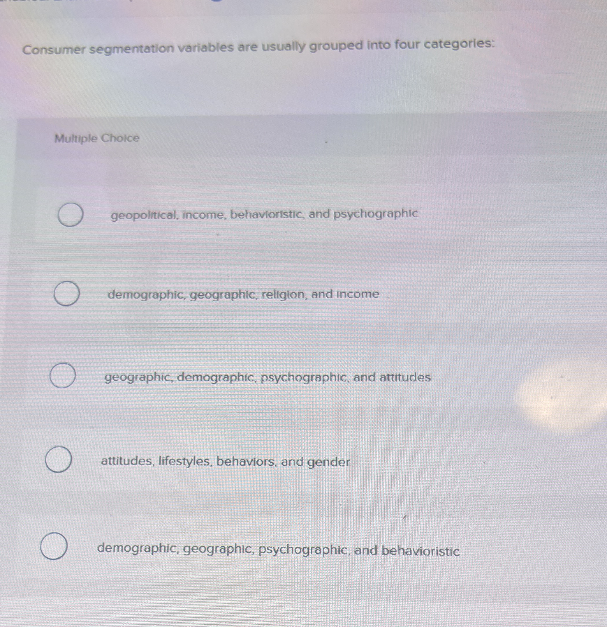 Consumer segmentation variables are usually