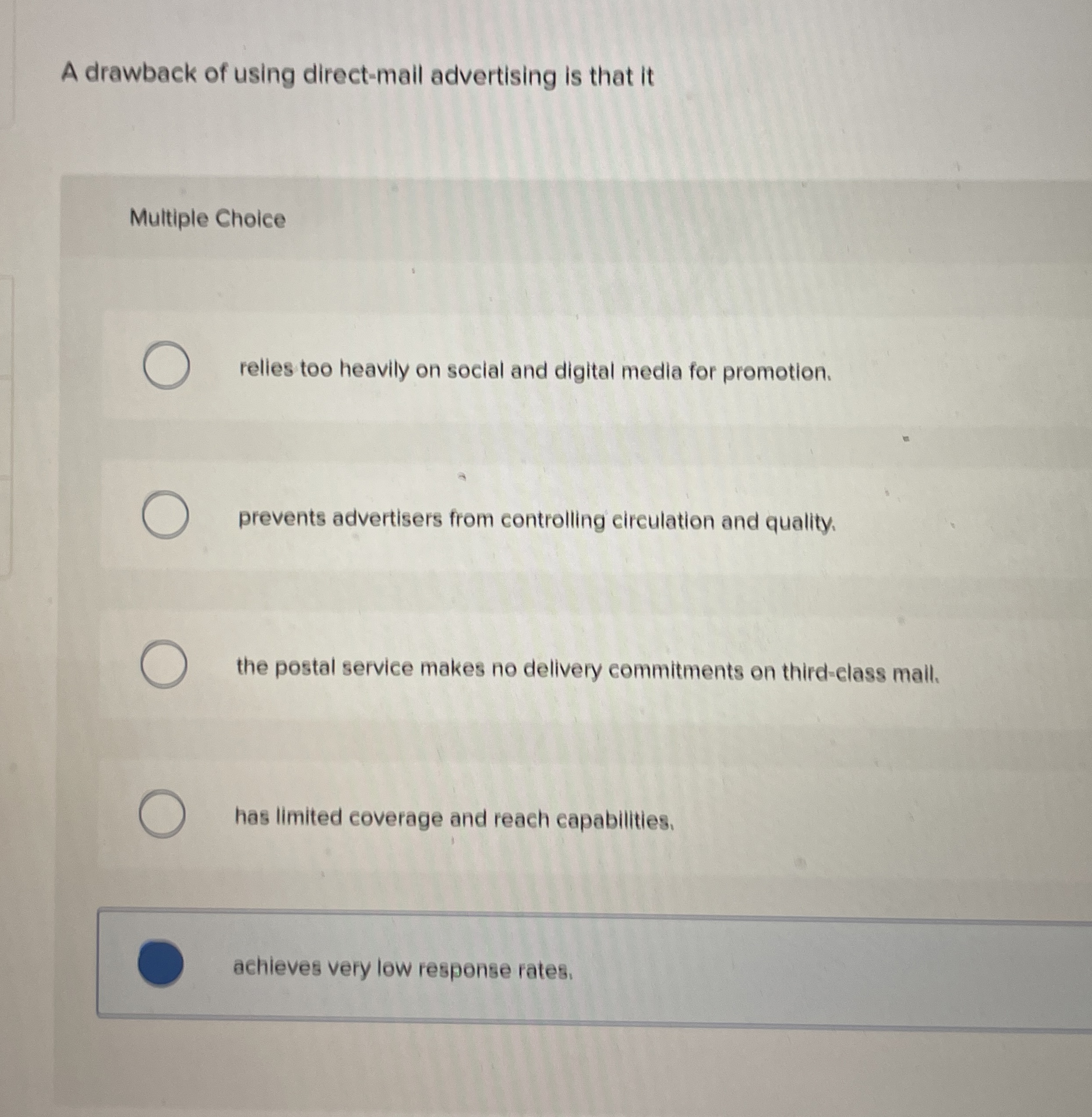 A drawback of using direct - mail advertising is