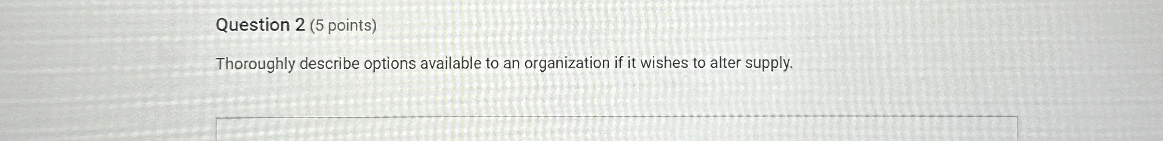 Question 2 ( 5 points ) Thoroughly describe