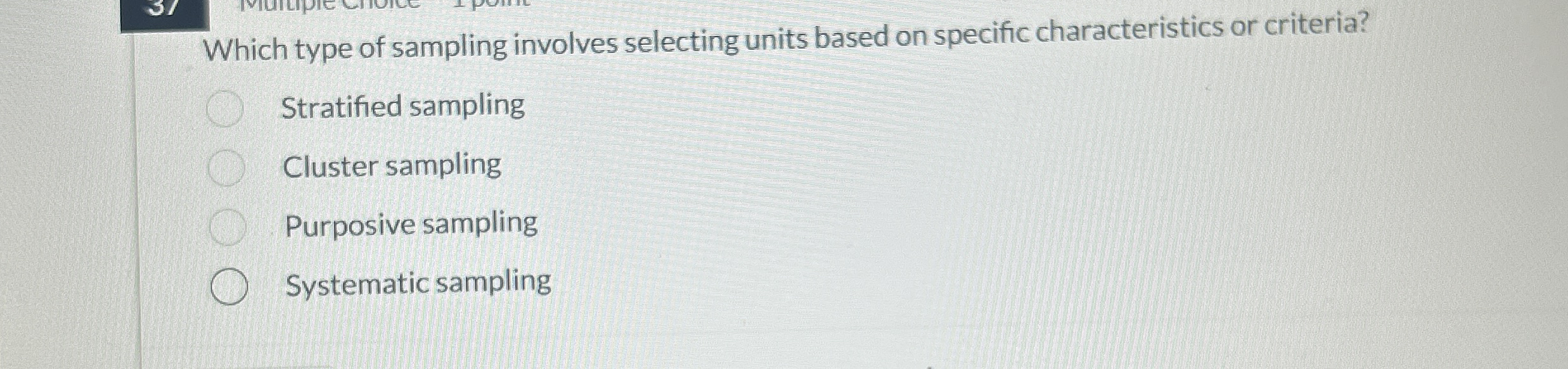 Which type of sampling involves selecting units