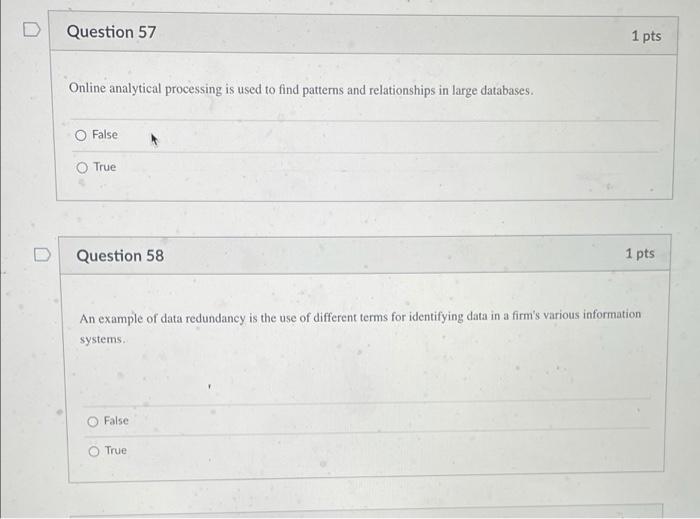 D Question 57 1 pts Online analytical processing