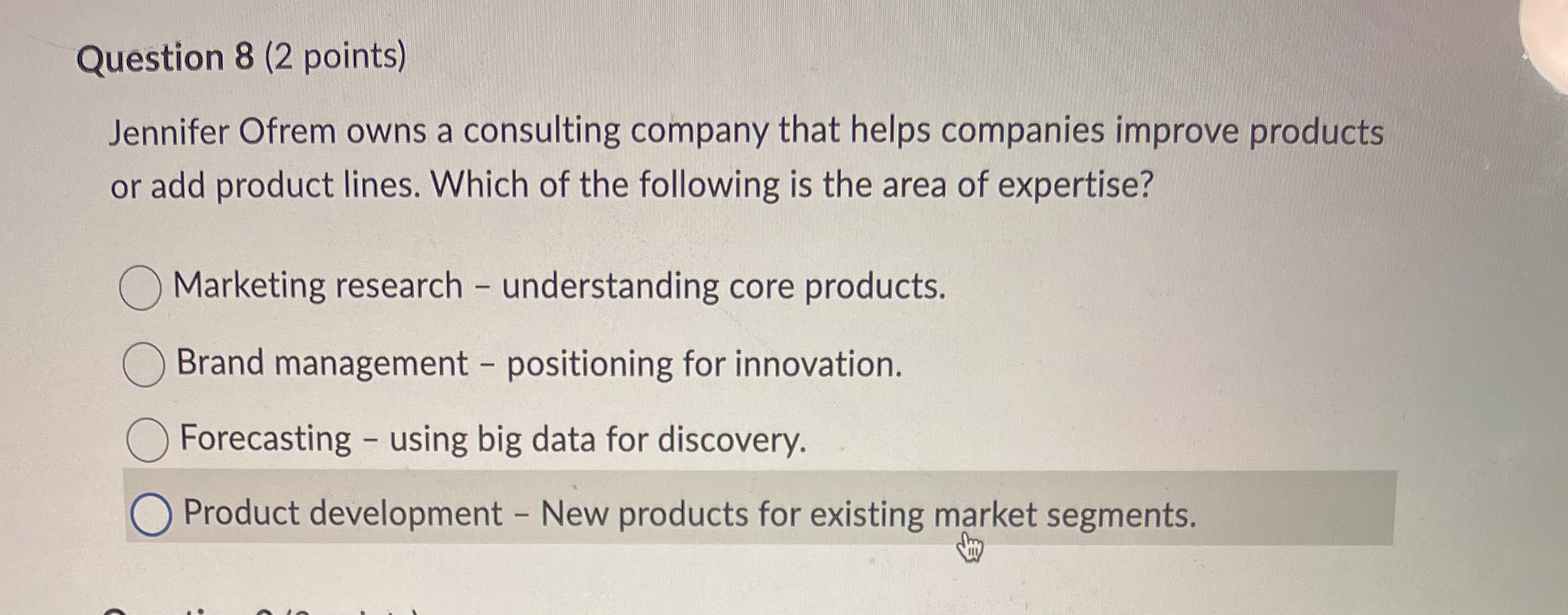 Question 8 ( 2 points ) Jennifer Ofrem owns a