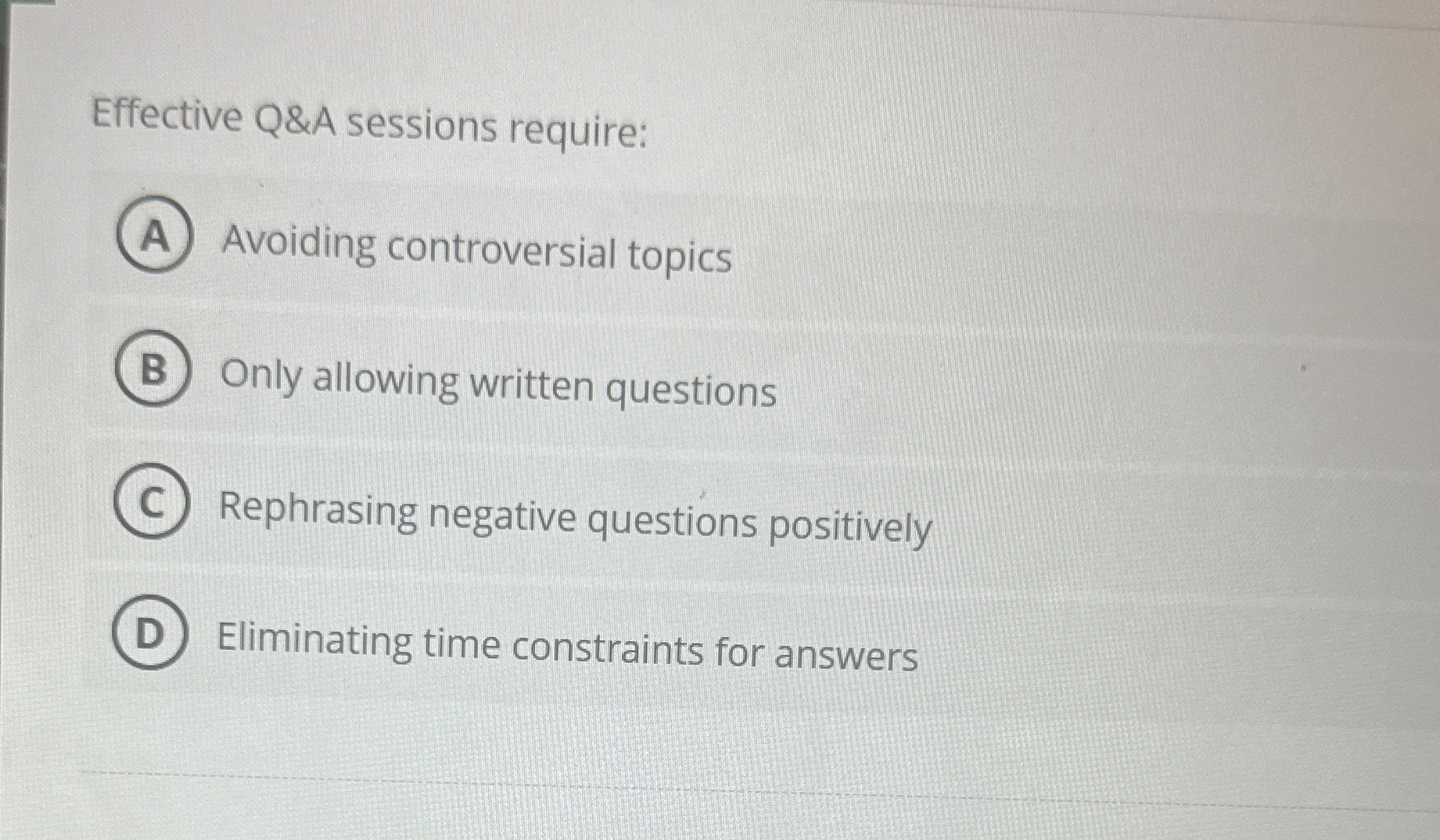 Effective Q&A sessions require: Avoiding