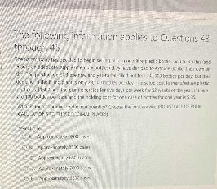 The following information applies to Questions 43