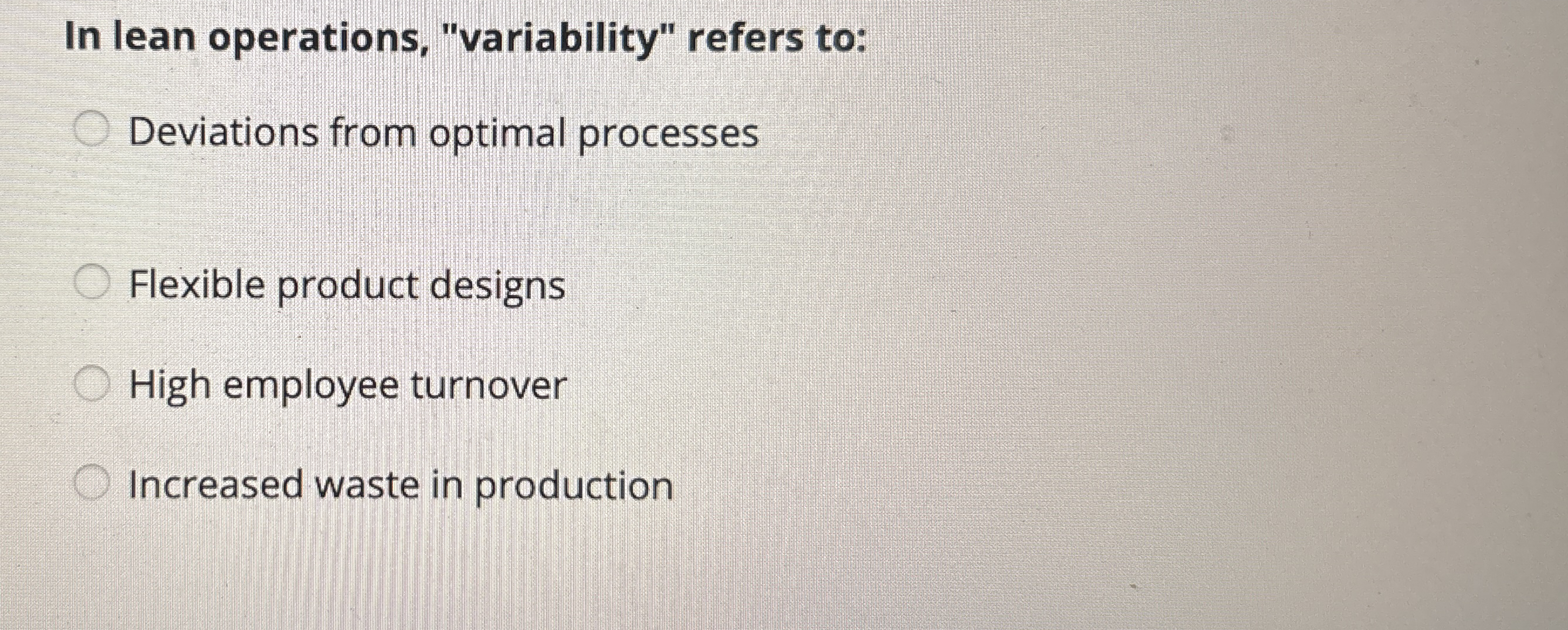 In lean operations, "variability" refers to: