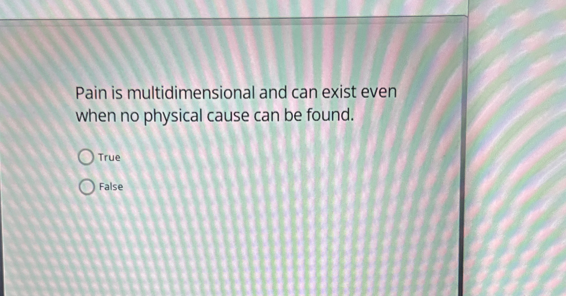 Pain is multidimensional and can exist even when
