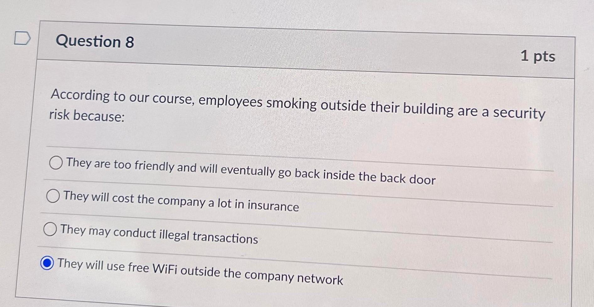 Question 8 1 pts According to our course,