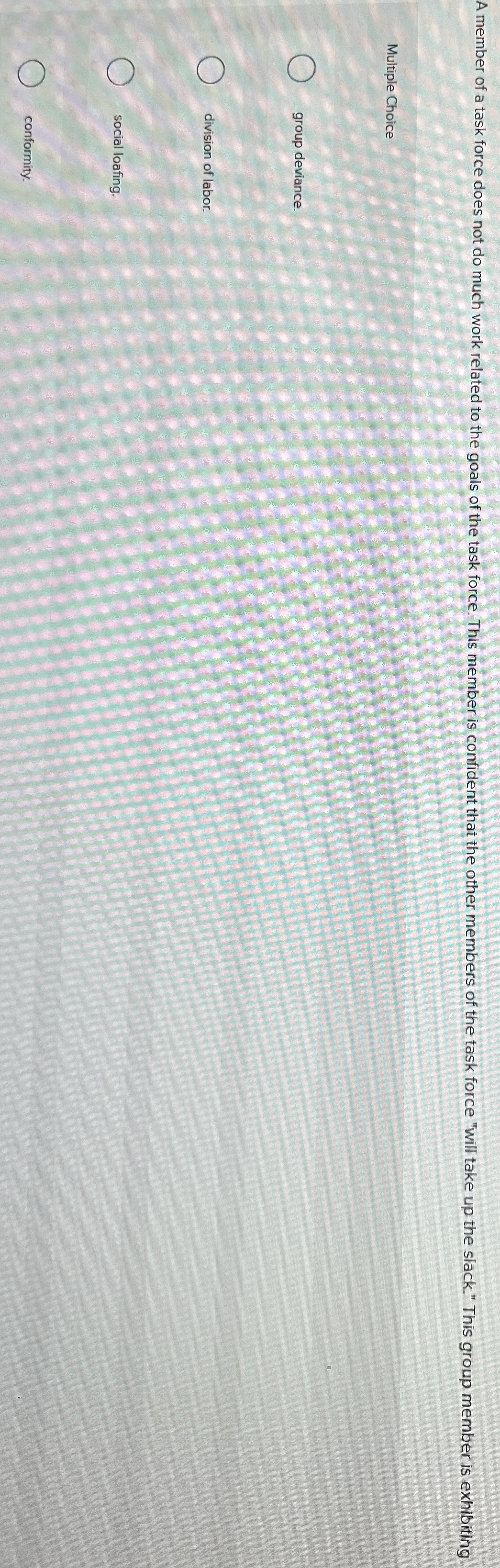 A member of a task force does not do much work