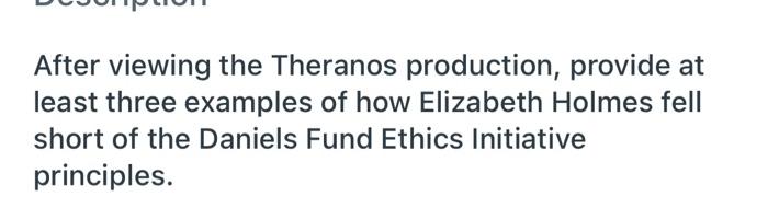 After viewing the Theranos production, provide at
