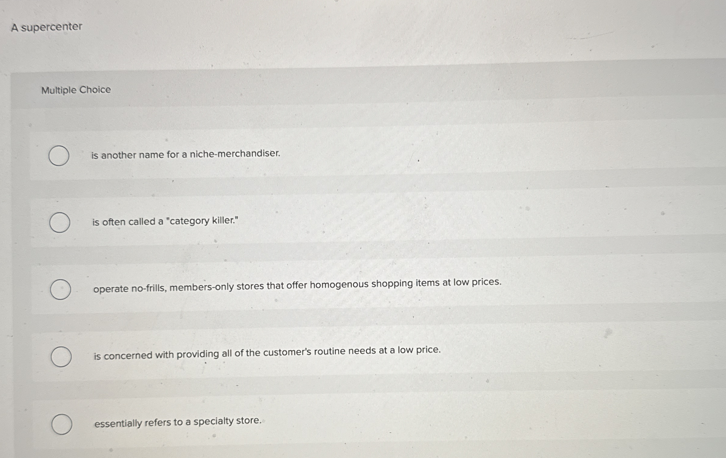 A supercenter Multiple Choice is another name for