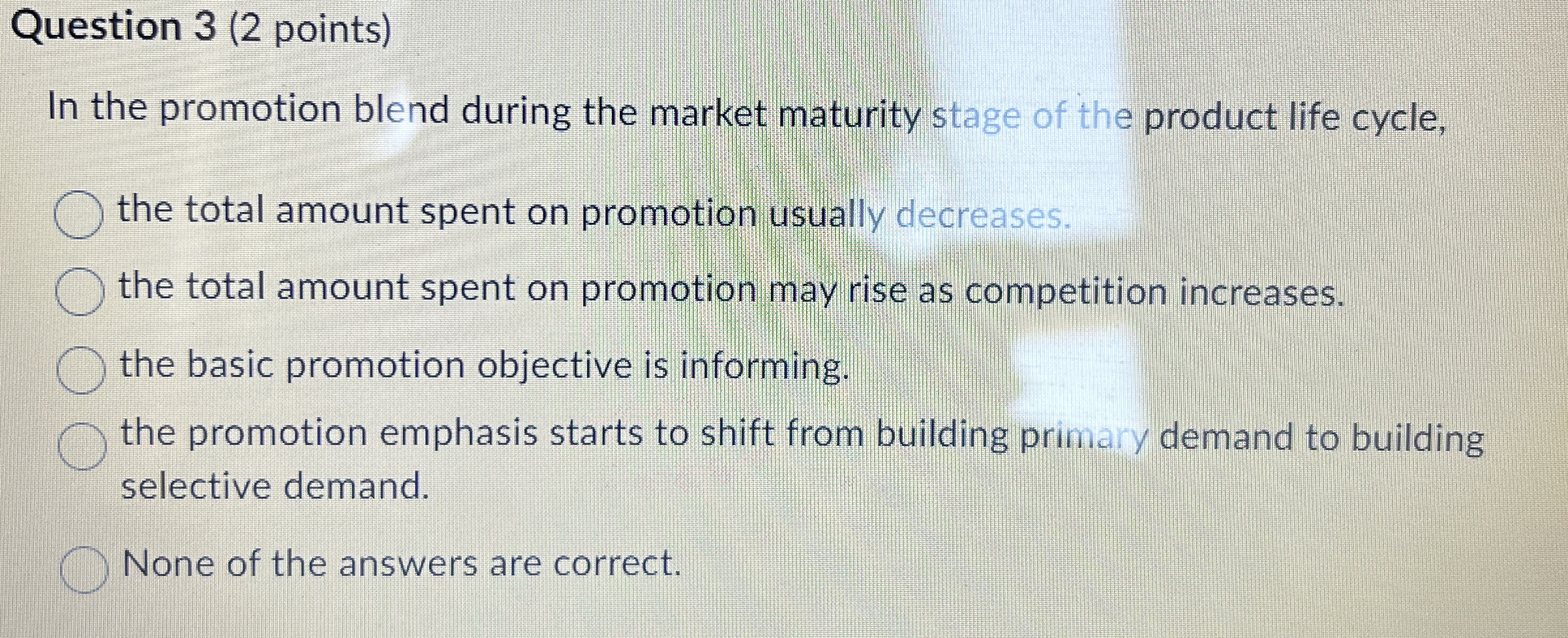 Question 3 ( 2 points ) In the promotion blend