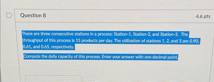 D Question 8 4.6 pts There are three consecutive