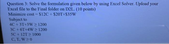 Please do in EXCEL!!! Question 3: Solve the