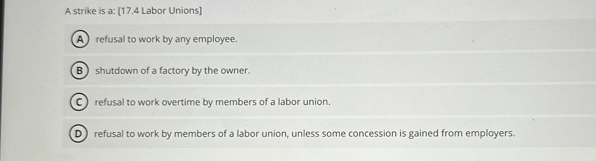 A strike is a: [ 1 7 . 4 Labor Unions ] refusal