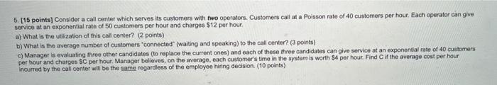 5. [15 points) Consider a call center which