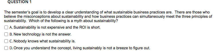 QUESTION 1 The semester's goal is to develop a