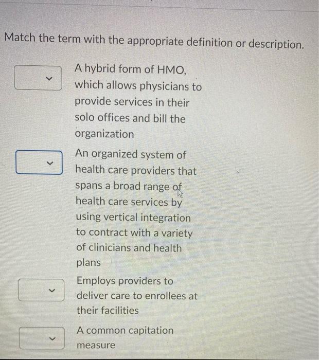 Match the term with the appropriate definition or