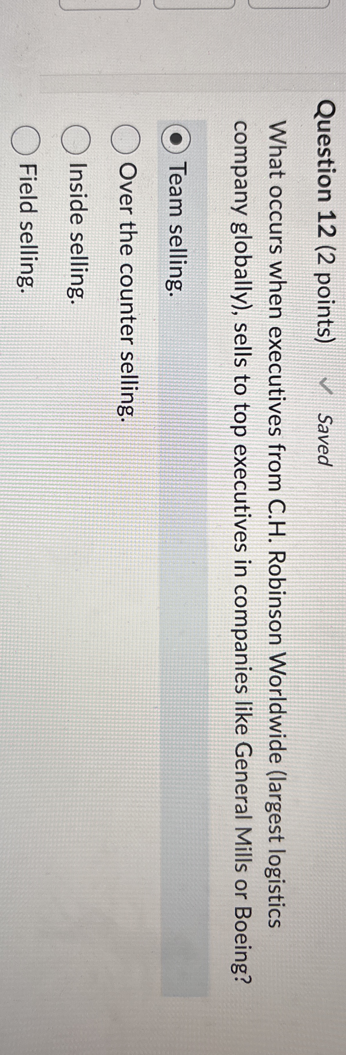 Question 1 2 ( 2 points ) Saved What occurs when