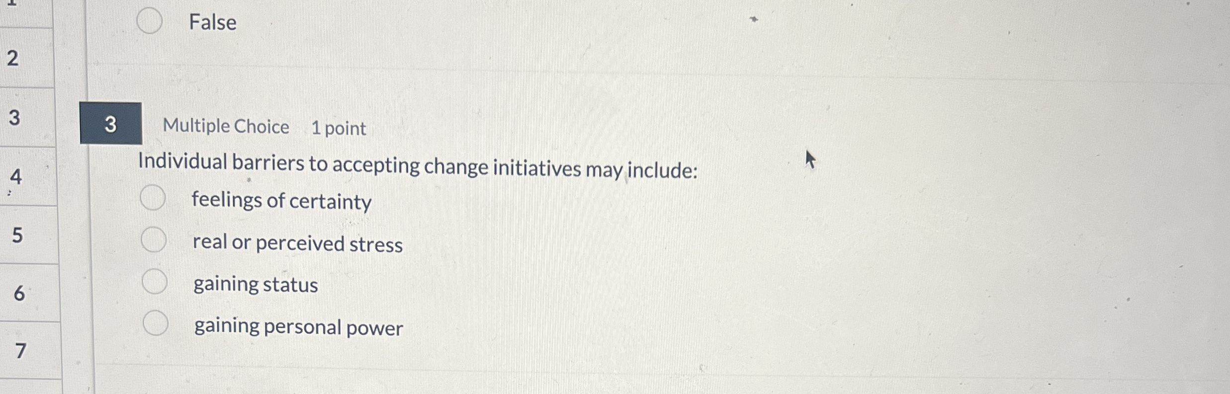 False 3 3 Multiple Choice 1 point Individual