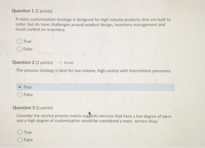 Question 1 (2 points) A mass customization