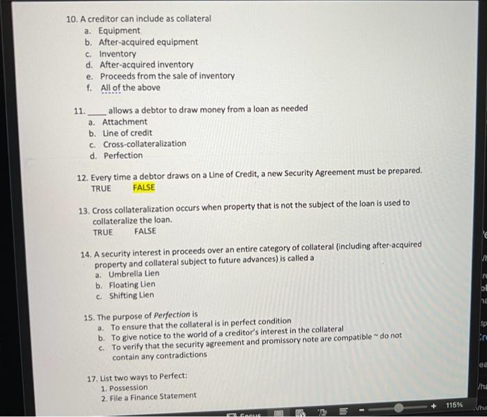please answer the following questions: 10. A