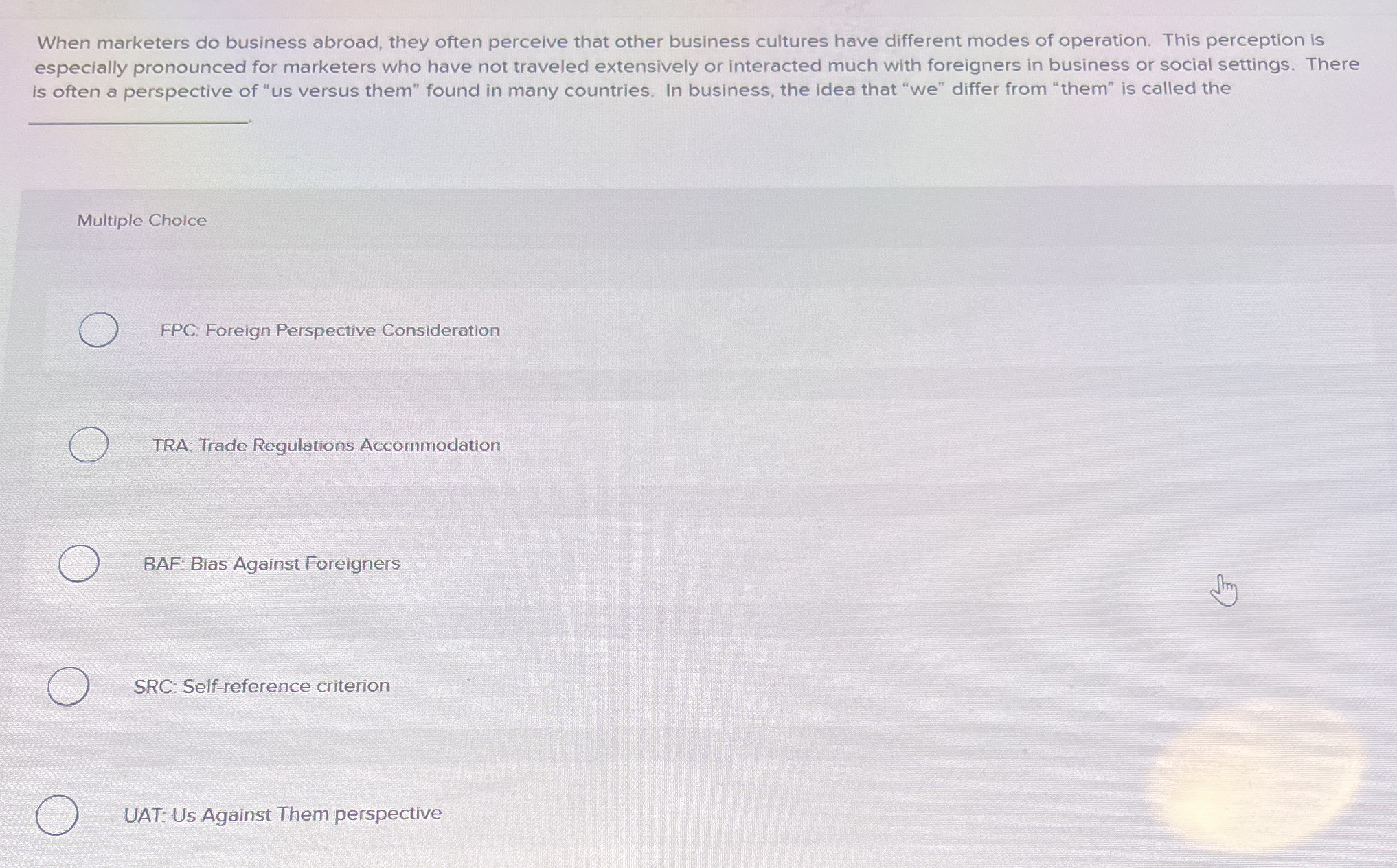 When marketers do business abroad, they often