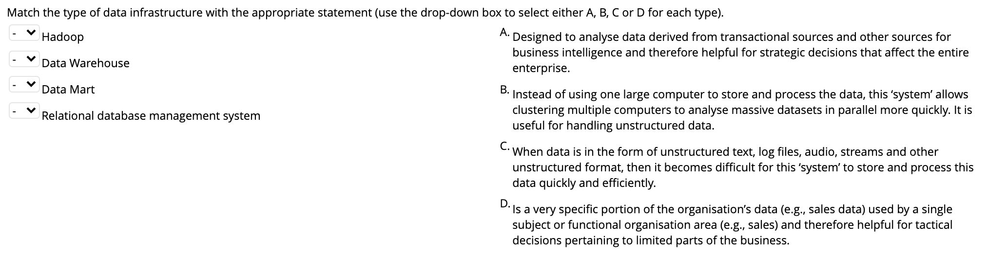 Match the type of data infrastructure with the