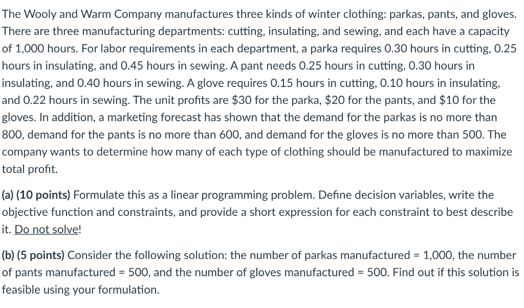 The Wooly and Warm Company manufactures three