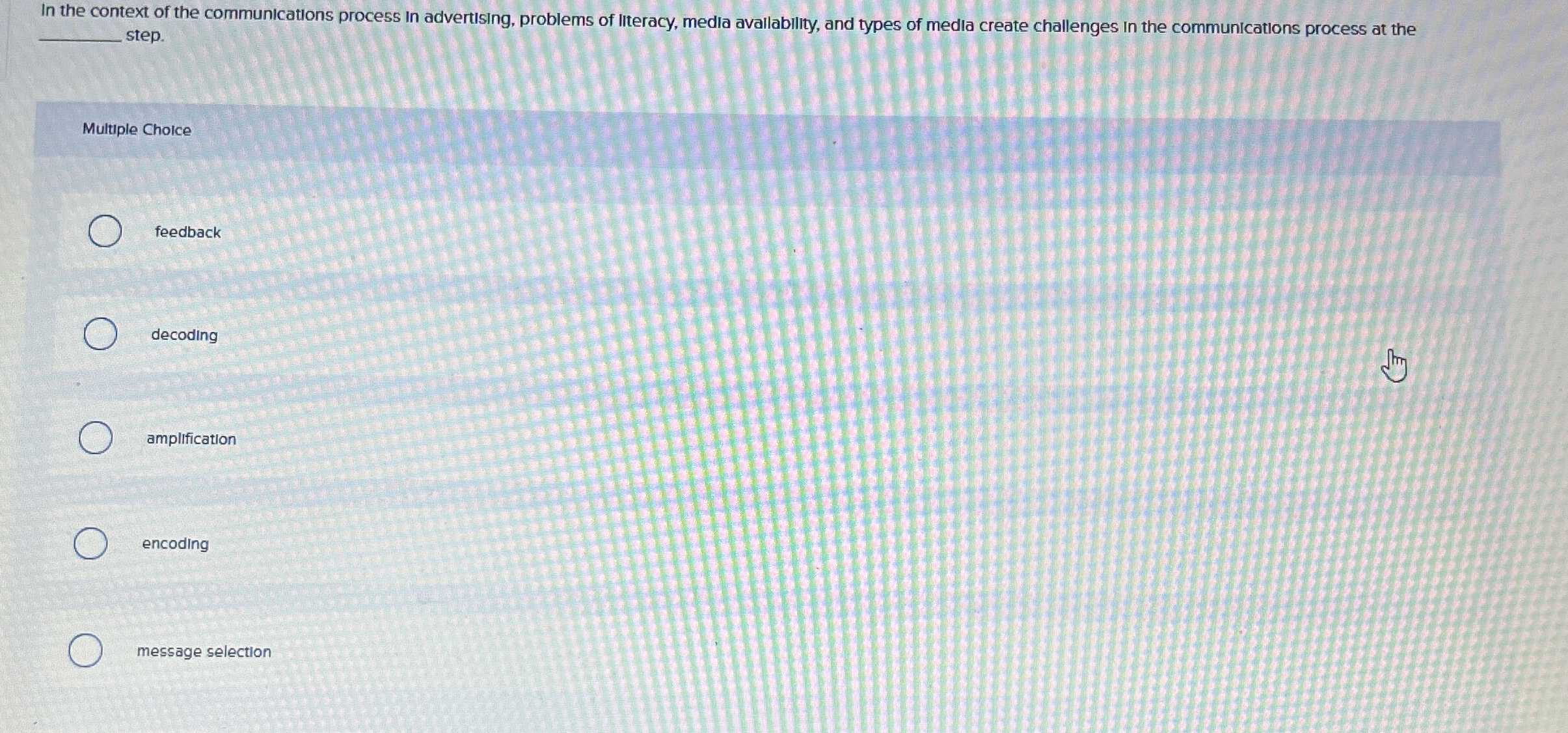 In the context of the communications process in