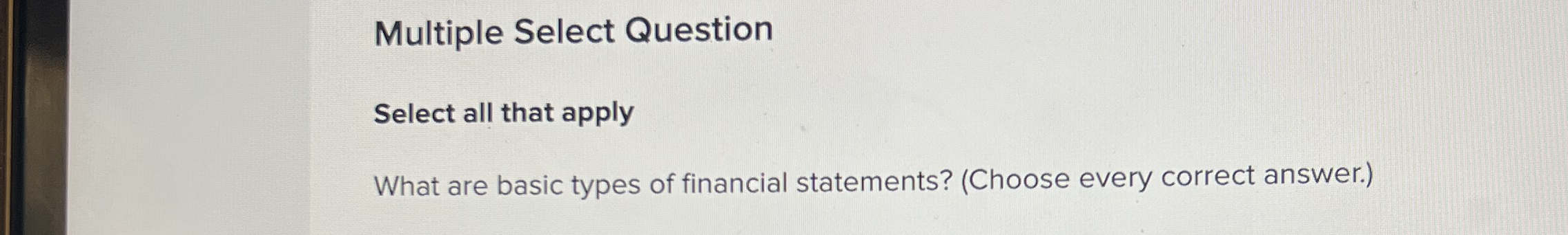 Multiple Select Question Select all that apply