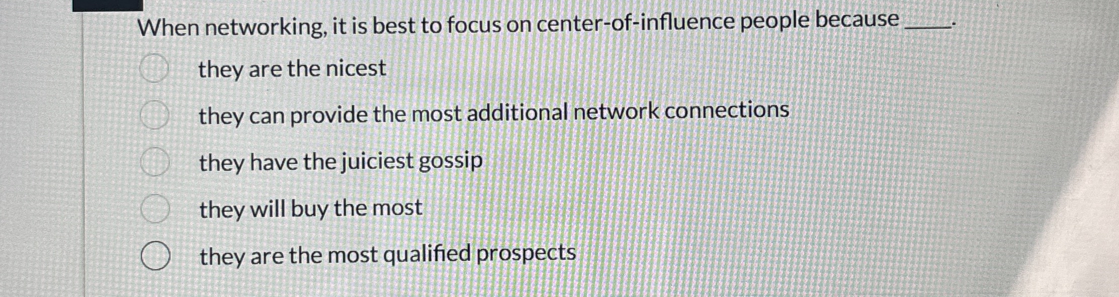 When networking, it is best to focus on center -