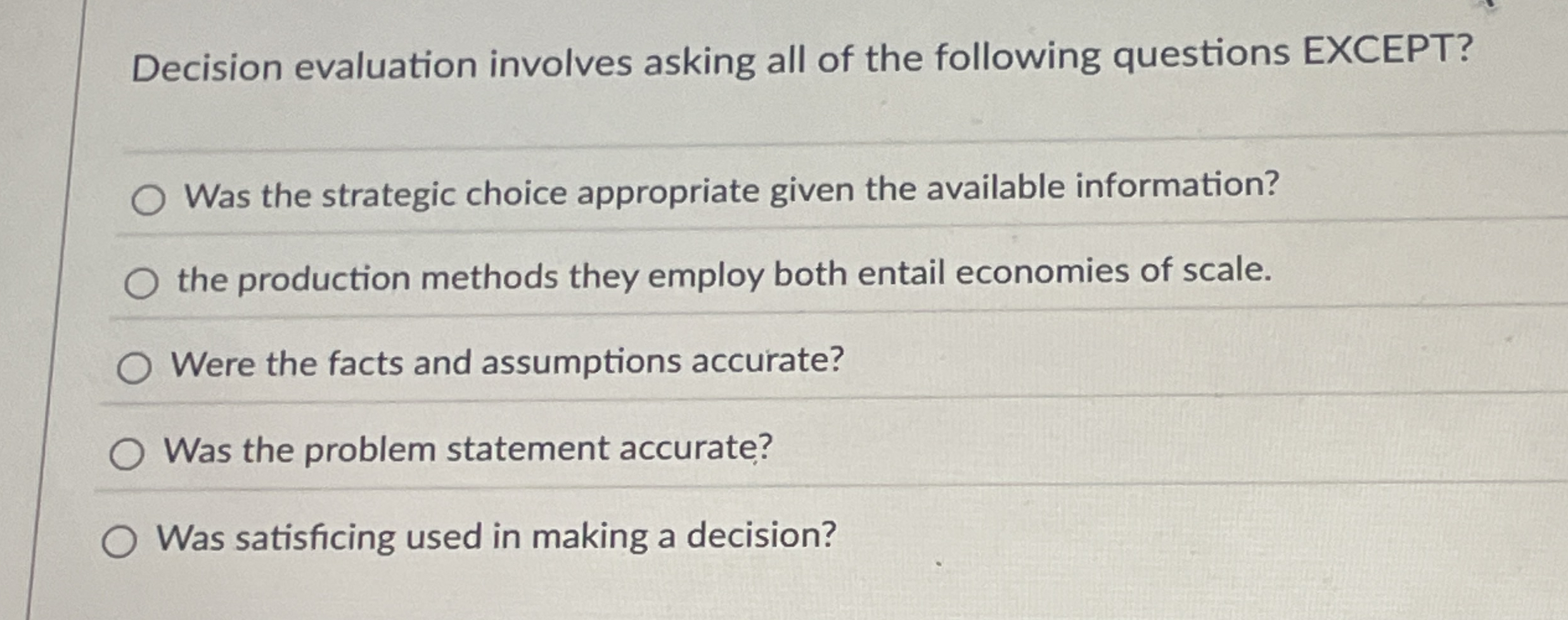Decision evaluation involves asking all of the