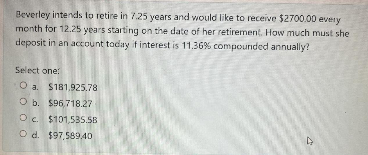 Beverley intends to retire in 7.25 years and