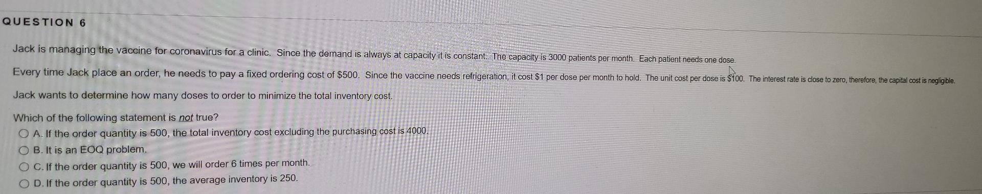 QUESTION 6 Jack is managing the vaccine for