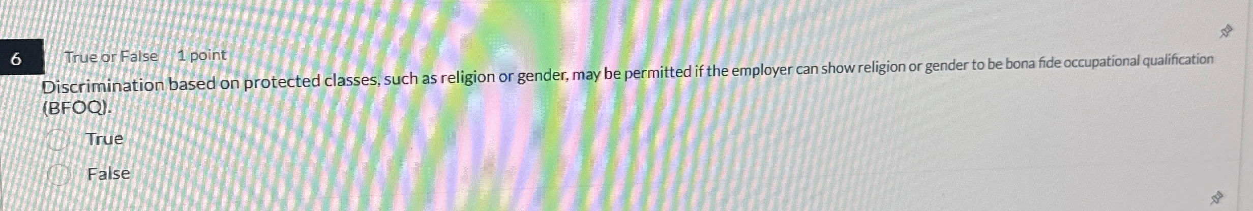 6 True or False 1 point Discrimination based on