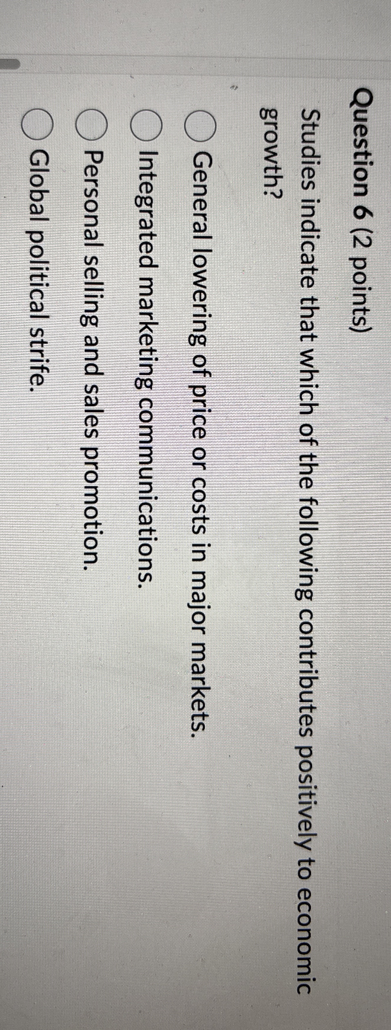Question 6 ( 2 points ) Studies indicate that