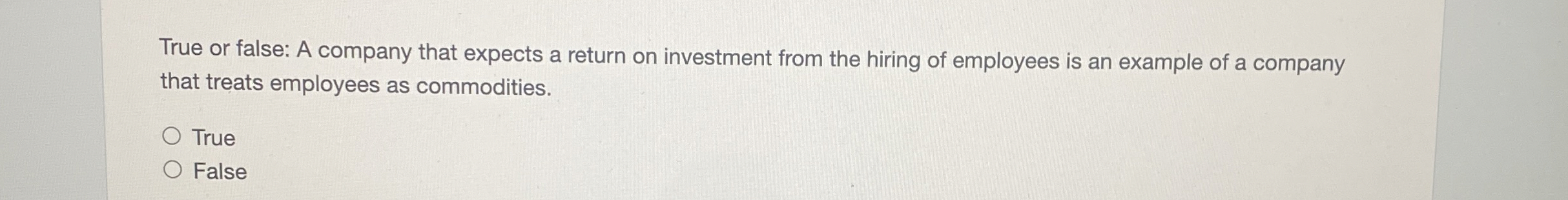 True or false: A company that expects a return on
