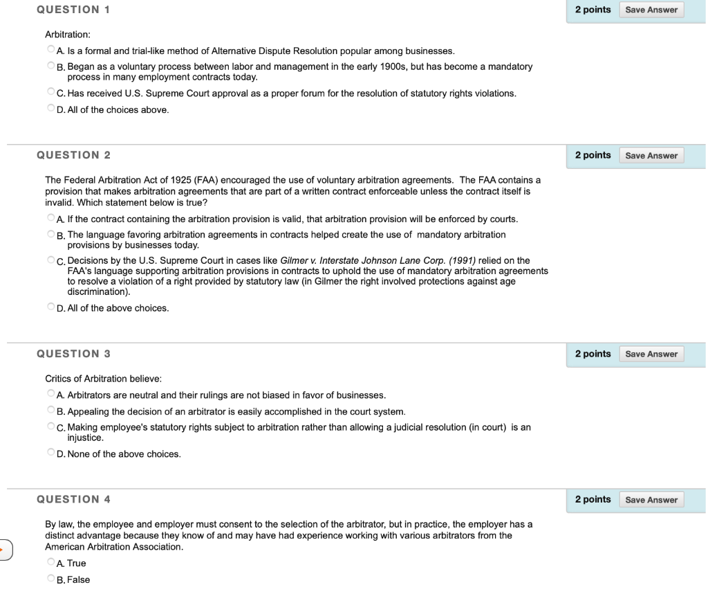 QUESTION 1 2 points Save Answer Arbitration: A.