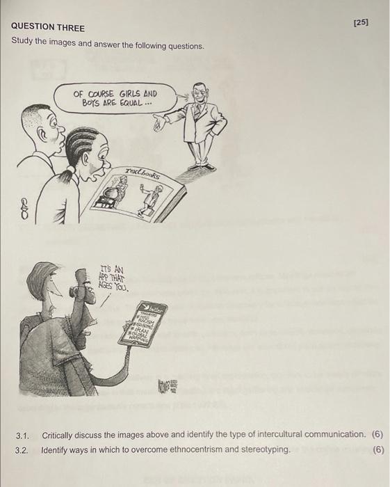  [25] QUESTION THREE Study the images and answer the following questions.