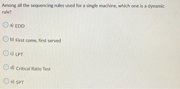Among all the sequencing rules used for a single