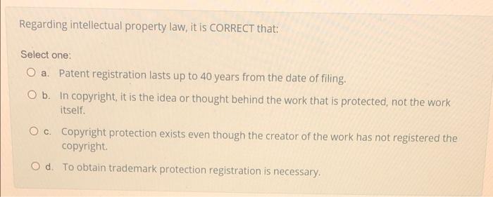 Regarding intellectual property law, it is