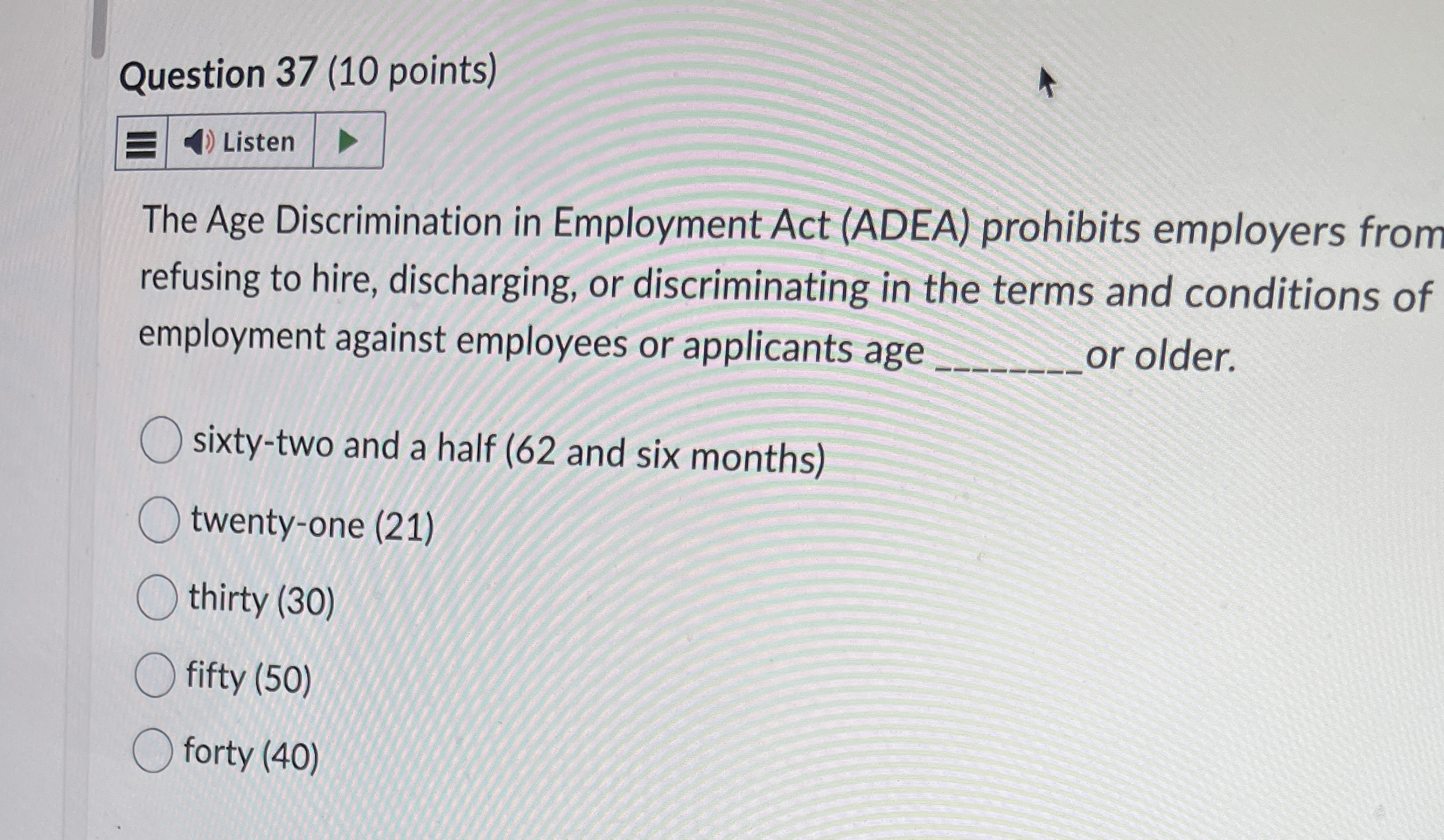 Question 3 7 ( 1 0 points ) The Age