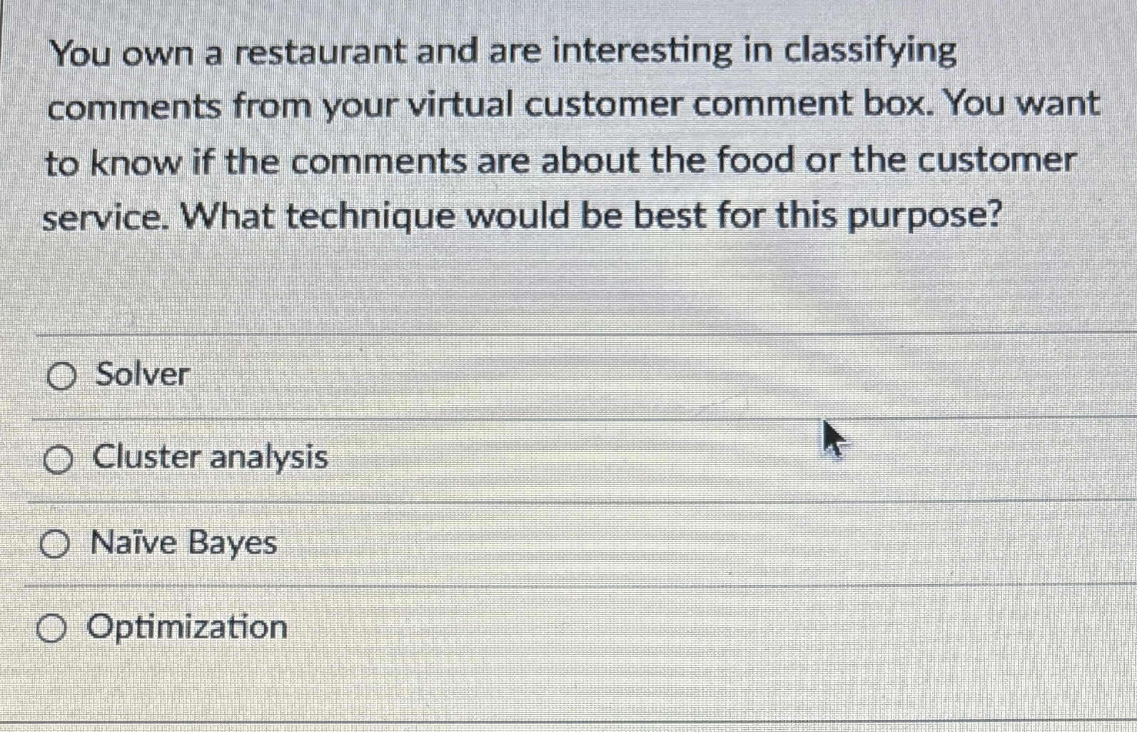 You own a restaurant and are interesting in