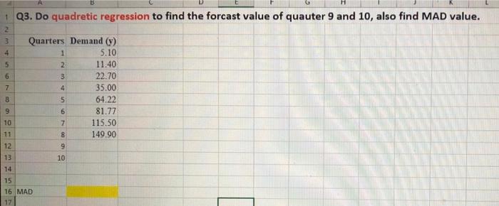 please show excel formula 1 Q3. Do quadretic