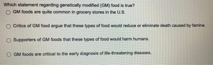 Which statement regarding genetically modified