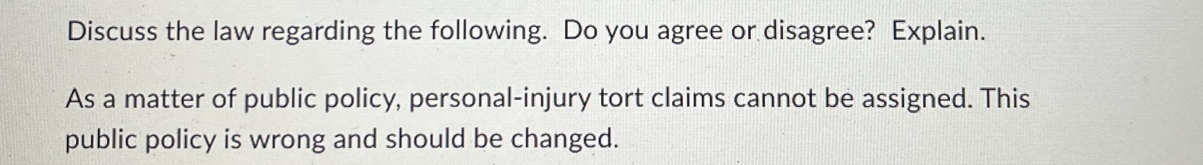 Discuss the law regarding the following. Do you